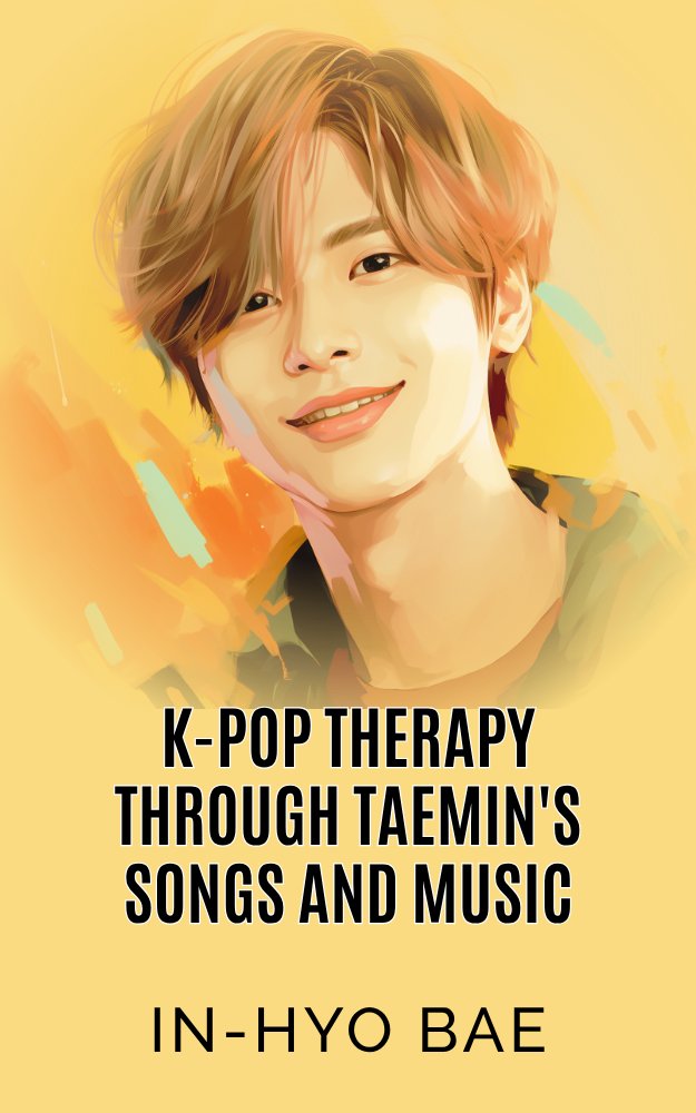 K-Pop Therapy Through Taemin's Songs and Music book cover