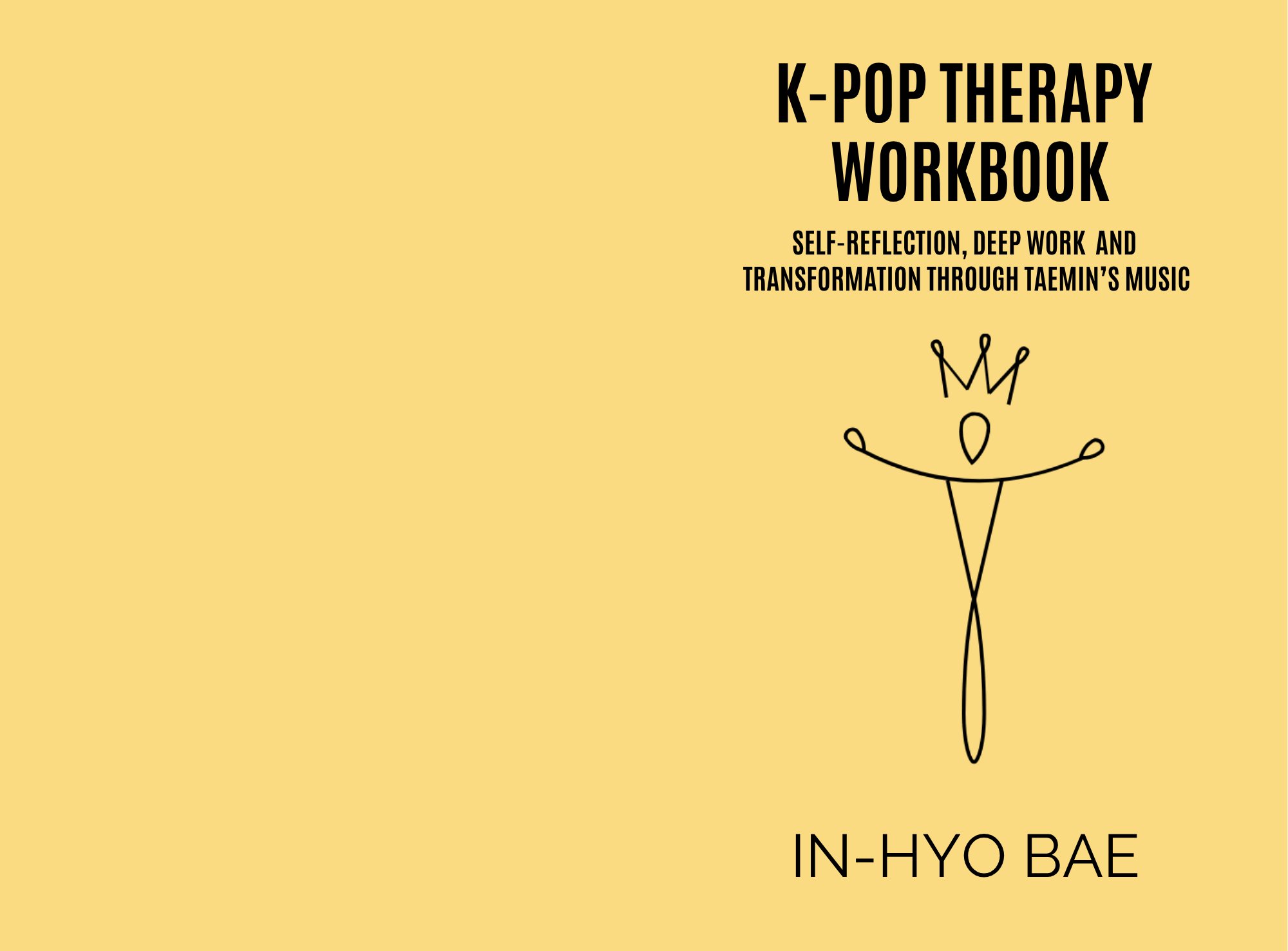 K-Pop Therapy Workbook: Self-Reflection, Deep Work and Transformation Through Taemin's Music